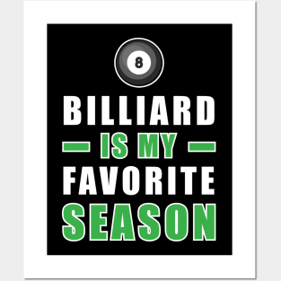 Billiard Is My Favorite Season Posters and Art